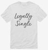 Legally Single Shirt 666x695.jpg?v=1700357380
