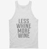 Less Whine More Wine Tanktop 666x695.jpg?v=1700507068