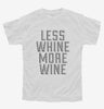 Less Whine More Wine Youth