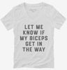 Let Me Know If My Biceps Get In Your Way Womens Vneck Shirt 666x695.jpg?v=1700378028
