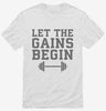 Let The Gains Begin Shirt 666x695.jpg?v=1700411339