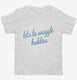 Lets Be Snuggle Buddies  Toddler Tee