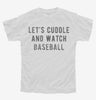 Lets Cuddle And Watch Baseball Youth