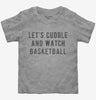 Lets Cuddle And Watch Basketball Toddler