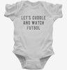 Lets Cuddle And Watch Futbol Infant Bodysuit 666x695.jpg?v=1700542622