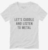 Lets Cuddle And Listen To Metal Womens Vneck Shirt 666x695.jpg?v=1700479073