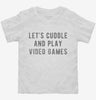 Lets Cuddle And Play Video Games Toddler Shirt 666x695.jpg?v=1700486395
