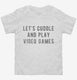 Let's Cuddle and Play Video Games white Toddler Tee