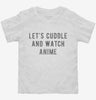 Lets Cuddle And Watch Anime Toddler Shirt 666x695.jpg?v=1700484227