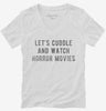 Lets Cuddle And Watch Horror Movies Womens Vneck Shirt 666x695.jpg?v=1700495740