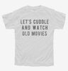 Lets Cuddle And Watch Old Movies Youth