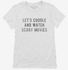 Lets Cuddle And Watch Scary Movies Womens Shirt 666x695.jpg?v=1700470391
