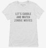 Lets Cuddle And Watch Zombie Movies Womens Shirt 666x695.jpg?v=1700488354