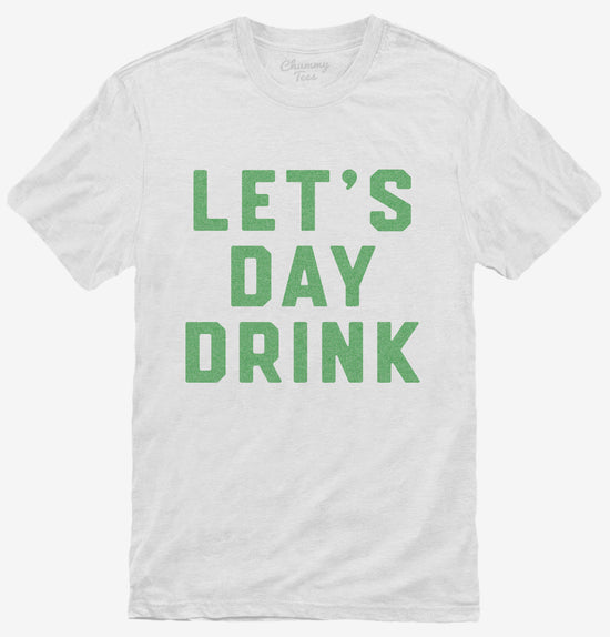 Let's Day Drink T-Shirt