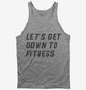 Lets Get Down To Fitness Tank Top 666x695.jpg?v=1700377942