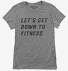 Lets Get Down To Fitness Womens