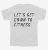 Lets Get Down To Fitness Youth