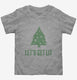 Let's Get Lit Christmas Tree  Toddler Tee