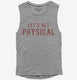 Lets Get Physical  Womens Muscle Tank