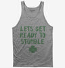 Lets Get Ready To Stumble Funny St Patricks Day Tank Top 666x695.jpg?v=1700449884