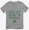Lets Get Ready To Stumble Funny St Patricks Day Womens Vneck