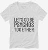 Lets Go Be Psychos Together Womens Vneck Shirt 666x695.jpg?v=1700411259