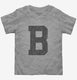 Letter B Initial Monogram grey Toddler Tee