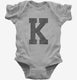 Letter K Initial Monogram grey Infant Bodysuit