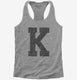 Letter K Initial Monogram grey Womens Racerback Tank
