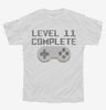 Level 11 Complete Funny Video Game Gamer 11th Birthday Youth