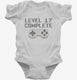 Level 17 Complete Funny Video Game Gamer 17th Birthday white Infant Bodysuit