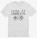 Level 17 Complete Funny Video Game Gamer 17th Birthday white Mens