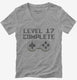 Level 17 Complete Funny Video Game Gamer 17th Birthday grey Womens V-Neck Tee