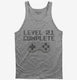 Level 21 Complete Funny Video Game Gamer 21st Birthday grey Tank