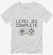 Level 21 Complete Funny Video Game Gamer 21st Birthday white Womens V-Neck Tee