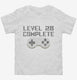 Level 28 Complete Funny Video Game Gamer 28th Birthday white Toddler Tee