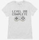 Level 28 Complete Funny Video Game Gamer 28th Birthday white Womens