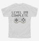 Level 29 Complete Funny Video Game Gamer 29th Birthday white Youth Tee