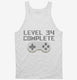 Level 34 Complete Funny Video Game Gamer 34th Birthday white Tank