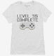 Level 35 Complete Funny Video Game Gamer 35th Birthday white Womens