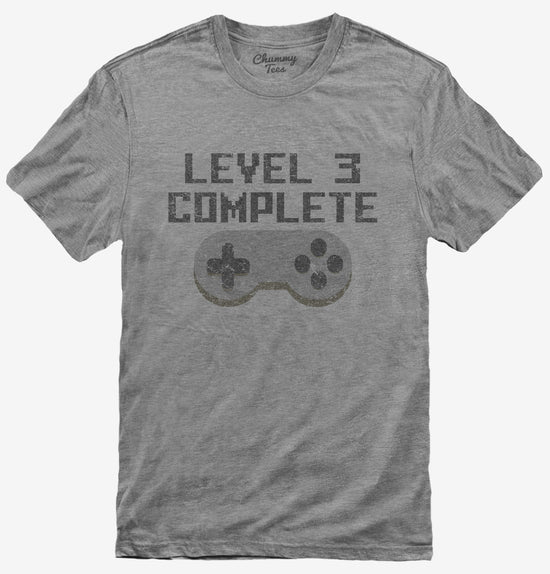 Level 3 Complete Funny Video Game Gamer 3rd Birthday T-Shirt