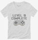 Level 9 Complete Funny Video Game Gamer 9th Birthday white Womens V-Neck Tee