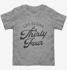 Life Begins At 34 Toddler Shirt