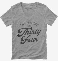 Life Begins At 34 Womens V-Neck Shirt