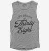 Life Begins At 38 Womens Muscle Tank Top 666x695.jpg?v=1700315276