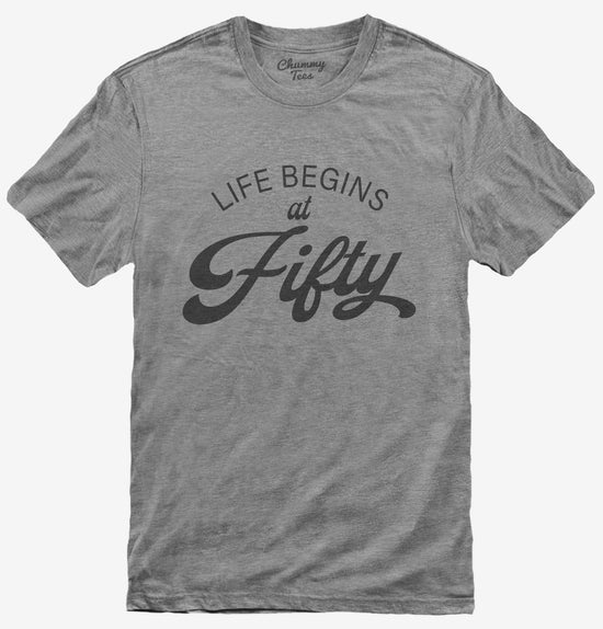 Life Begins At 50 T-Shirt