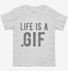 Life Is A Gif Toddler Shirt 666x695.jpg?v=1700629535