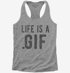 Life Is A Gif Womens Racerback Tank