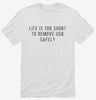 Life Is Too Short To Remove Usb Safely Shirt 666x695.jpg?v=1700629298