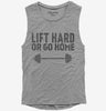 Lift Hard Or Go Home Funny Quote Womens Muscle Tank Top 666x695.jpg?v=1700542356
